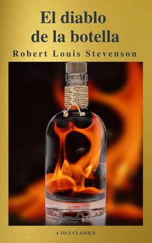 El diablo en la botella (Un clsico de terror) ( AtoZ Classics ).  Robert Louis Stevenson