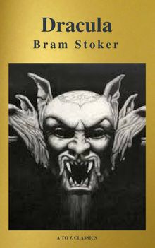 Drcula: Clsicos de la literatura ( A to Z Classics).  Bram Stoker