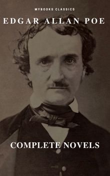 Edgar Allan Poe: Novelas Completas (MyBooks Classics): Berenice, El corazn delator, El escarabajo de oro, El gato negro, El pozo y el pndulo, El retrato oval... (MyBooks Classics).  Edgar Allan Poe