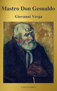 Mastro Don Gesualdo (classico della letteratura) (A to Z Classics).  Giovanni Verga