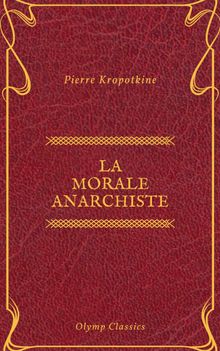 La Morale anarchiste (Olymp Classics).  Pierre Kropotkine