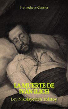 La muerte de Ivn Ilich.  Len Tolstoi