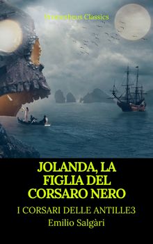 Jolanda, la figlia del Corsaro Nero (I corsari delle Antille #3)(Prometheus Classics)(Indice attivo).  Prometheus Classics