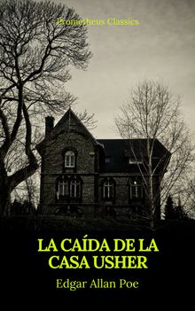 La cada de la Casa Usher (Prometheus Classics).  Edgar Allan Poe