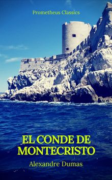 El conde de montecristo (Prometheus Classics).  Alexandre Dumas