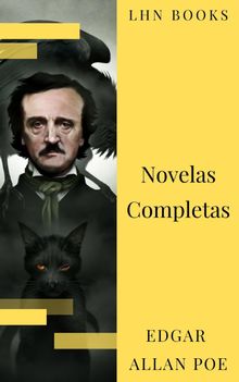 Edgar Allan Poe: Novelas Completas.  Edgar Allan Poe