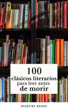 100 Clsicos de la Literatura: Tesoros Literarios Atemporales en un Solo Libro.  Mary Wollstonecraft