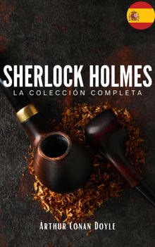 Sherlock Holmes: La coleccin completa (Clsicos de la literatura).  Bookish