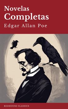 Edgar Allan Poe: Novelas Completas.  Redhouse
