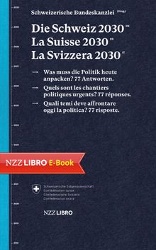 Die Schweiz 2030, La Suisse 2030, La Svizzera 2030.  Schweizerische Bundeskanzlei