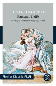 Rameaus Neffe.  Johann Wolfgang von Goethe