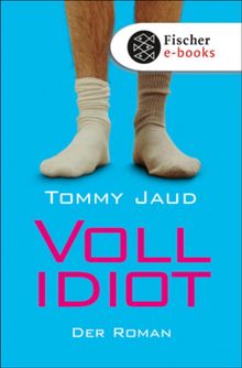 Vollidiot.  Tommy Jaud