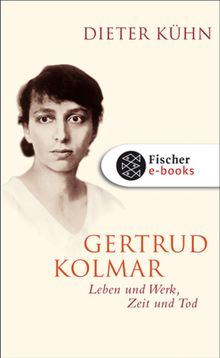 Gertrud Kolmar.  Dieter K?hn