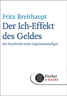 Der Ich-Effekt des Geldes.  Fritz Breithaupt