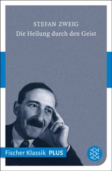 Die Heilung durch den Geist.  Stefan Zweig