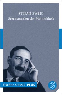 Sternstunden der Menschheit.  Stefan Zweig