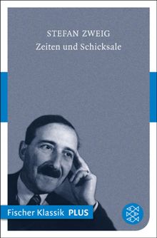 Zeiten und Schicksale.  Stefan Zweig