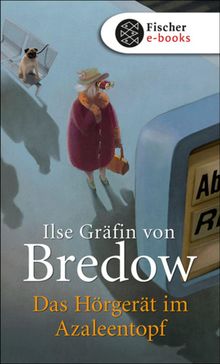 Das Hrgert im Azaleentopf.  Ilse Grfin von Bredow