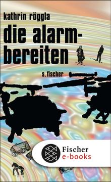 die alarmbereiten.  Kathrin Rggla