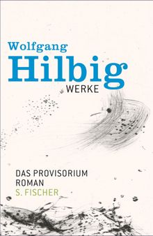 Werke, Band 6: Das Provisorium.  Oliver Vogel