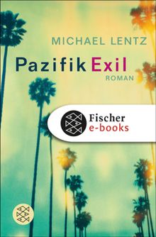 Pazifik Exil.  Michael Lentz