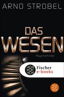 Das Wesen.  Arno Strobel