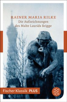 Die Aufzeichnungen des Malte Laurids Brigge.  Rainer Maria Rilke