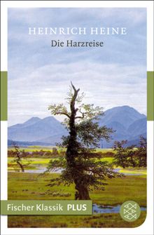 Die Harzreise.  Heinrich Heine