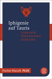 Iphigenie auf Tauris.  Johann Wolfgang von Goethe