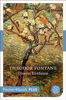 Unterm Birnbaum.  Theodor Fontane