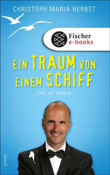 Ein Traum von einem Schiff.  Christoph Maria Herbst