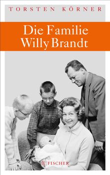 Die Familie Willy Brandt.  Torsten Krner