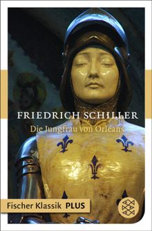Die Jungfrau von Orleans.  Friedrich Schiller