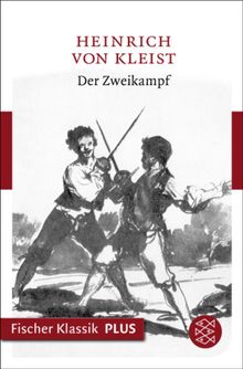 Der Zweikampf.  Heinrich von Kleist