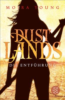 Dustlands - Die Entfhrung.  Alice Jakubeit