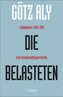 Die Belasteten.  Gtz Aly