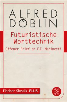Futuristische Worttechnik.  Alfred Dblin