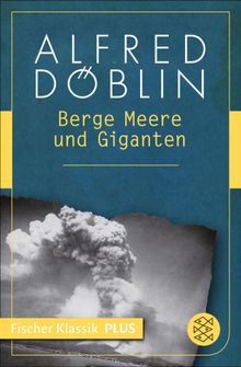 Berge Meere und Giganten.  Alfred Dblin