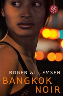 Bangkok Noir.  Roger Willemsen