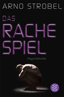 Das Rachespiel.  Arno Strobel