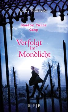 Shadow Falls Camp - Verfolgt im Mondlicht.  Tanja Hamer