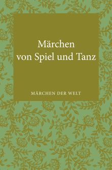 Mrchen von Spiel und Tanz.  Helga Volkmann