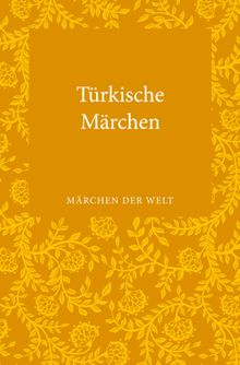 Trkische Mrchen.  Adelheid Uzunoglu-Ocherbauer