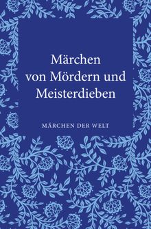 Mrchen von Mrdern und Meisterdieben.  Volker Ladenthin