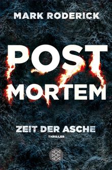 Post Mortem - Zeit der Asche.  Mark Roderick