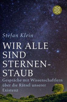 Wir alle sind Sternenstaub.  Stefan Klein