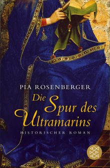 Die Spur des Ultramarins.  Pia Rosenberger