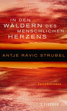 In den Wldern des menschlichen Herzens.  Antje Rvik Strubel