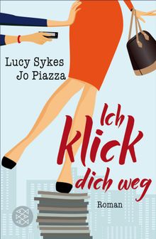 Ich klick dich weg.  Birgit Schmitz