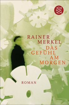 Das Gefhl am Morgen.  Rainer Merkel